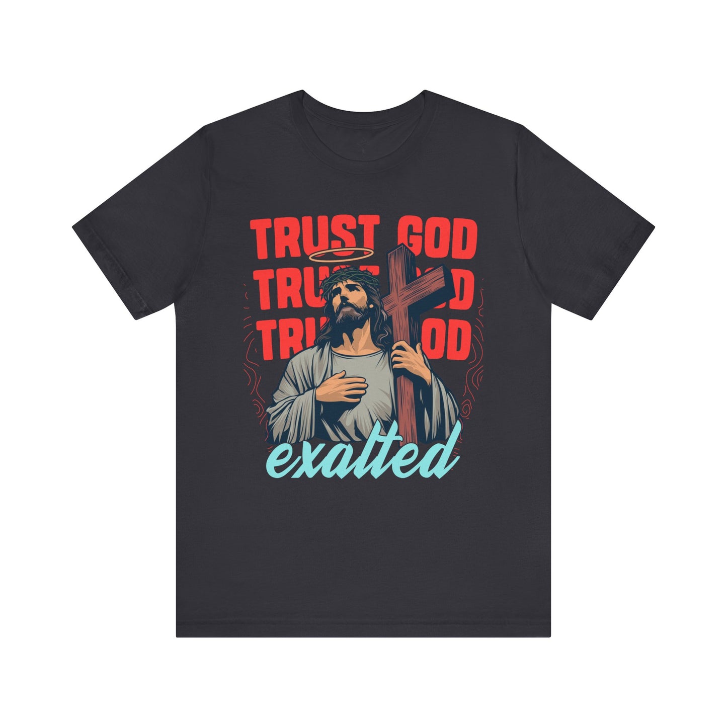 "Trust God" Unisex Graphic Tee