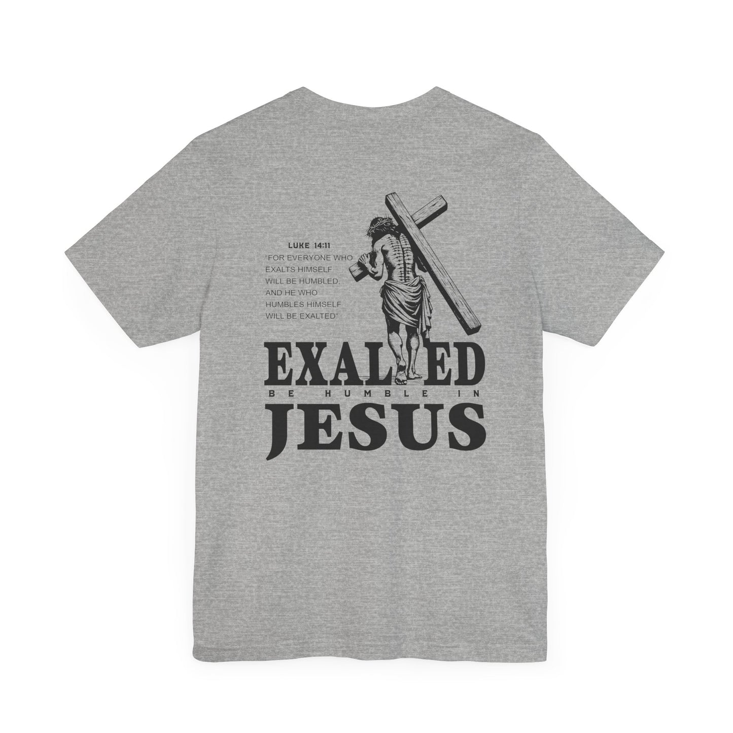 "Exalted In Jesus" Unisex Graphic Tee