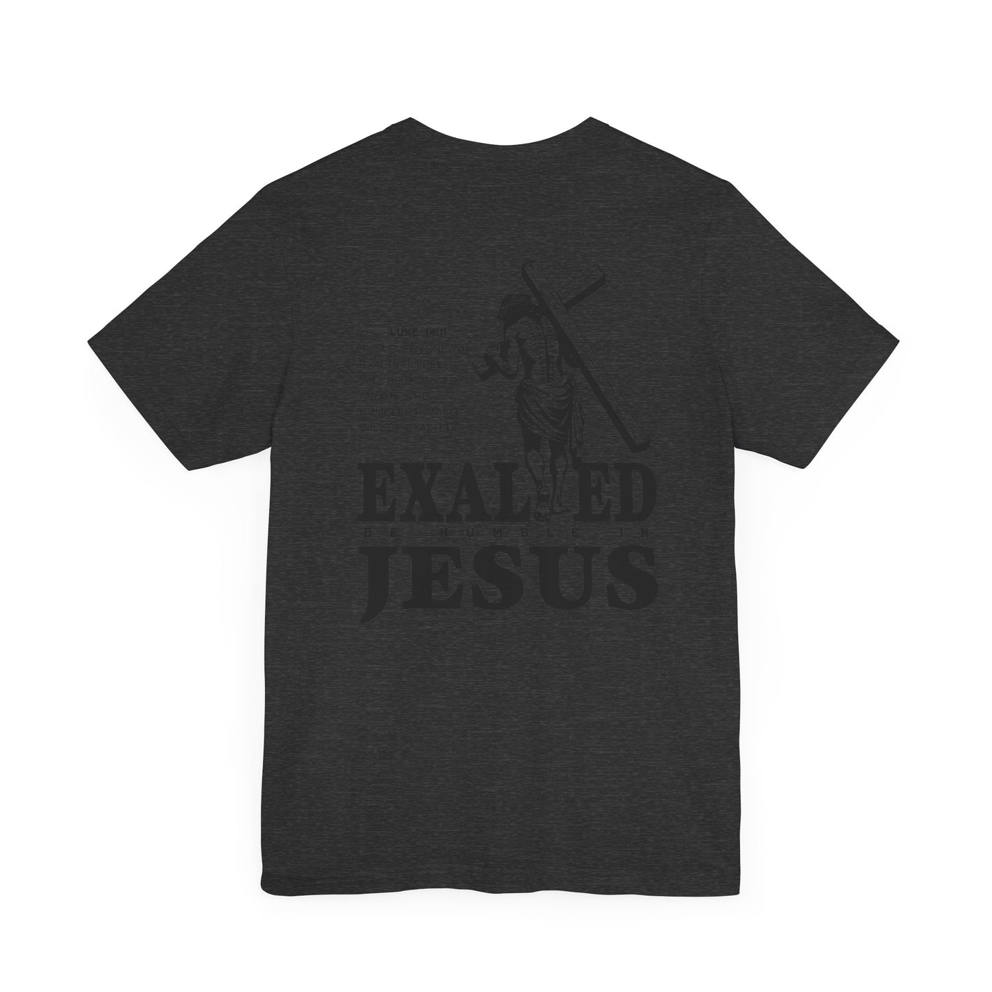 "Exalted In Jesus" Unisex Graphic Tee