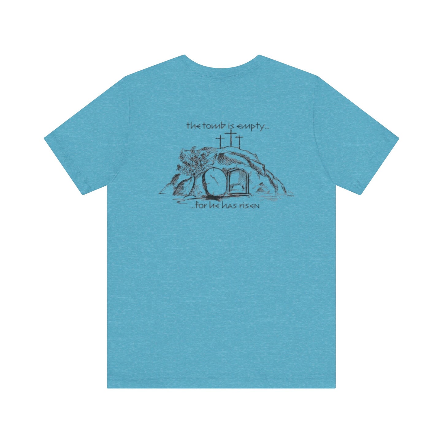"For he has Risen" Unisex Tee