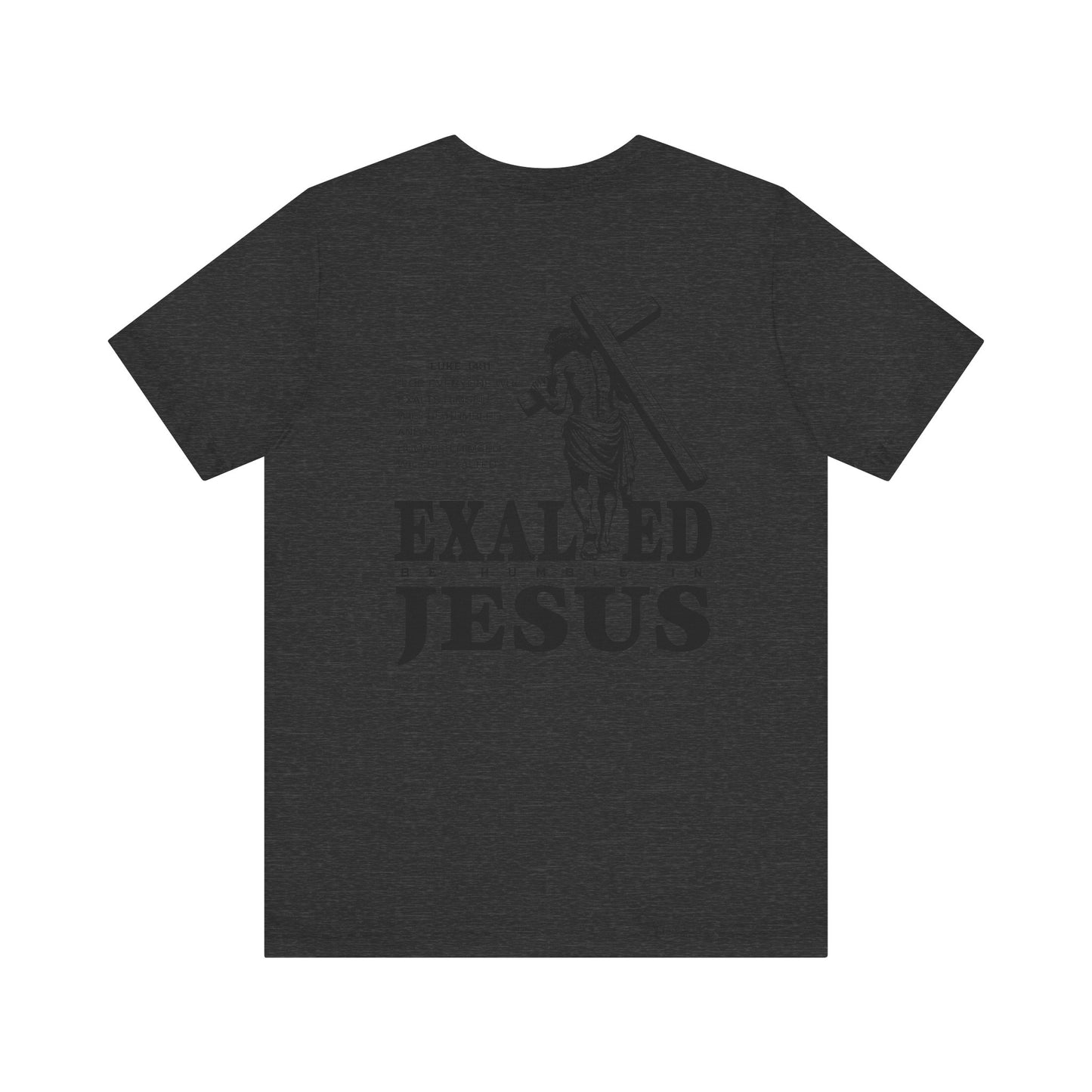 "Exalted In Jesus" Unisex Graphic Tee