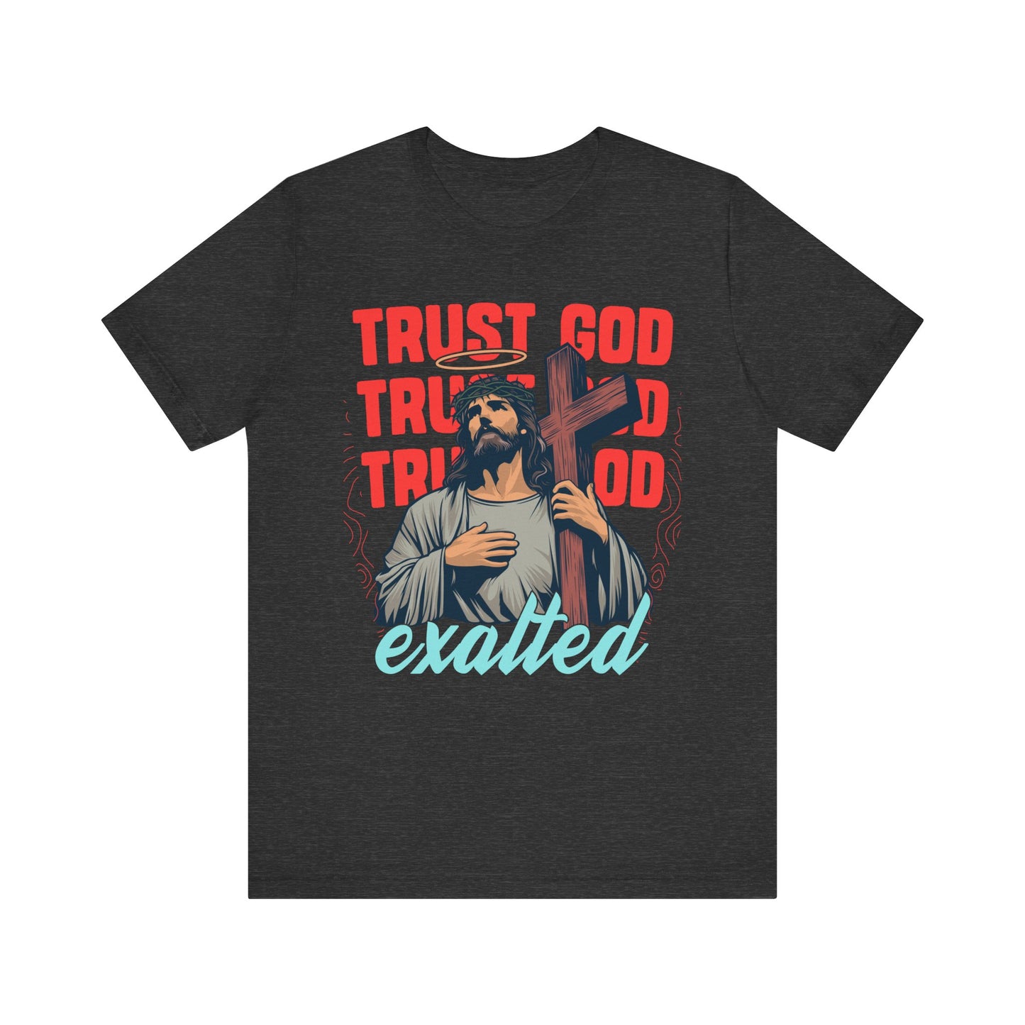 "Trust God" Unisex Graphic Tee