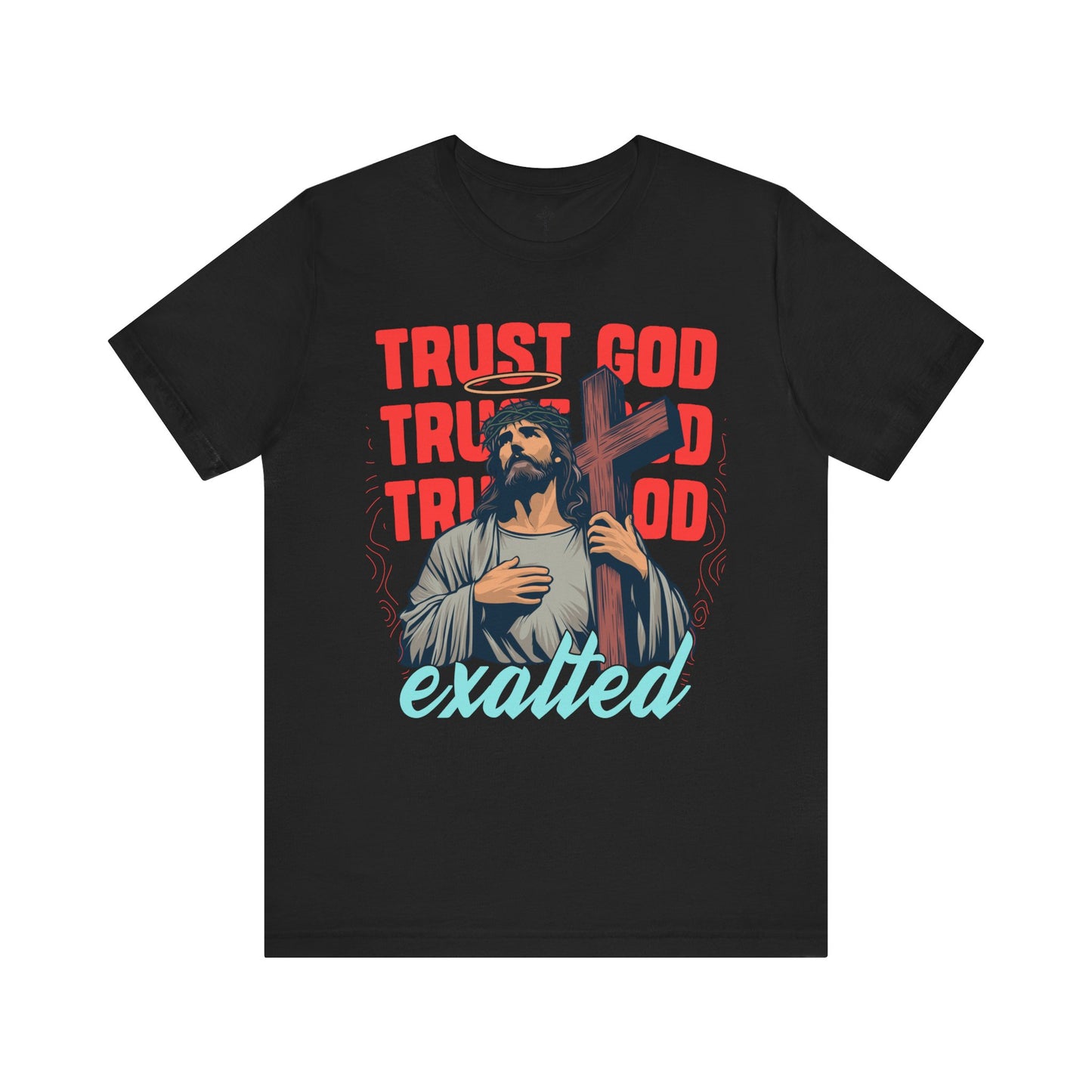 "Trust God" Unisex Graphic Tee