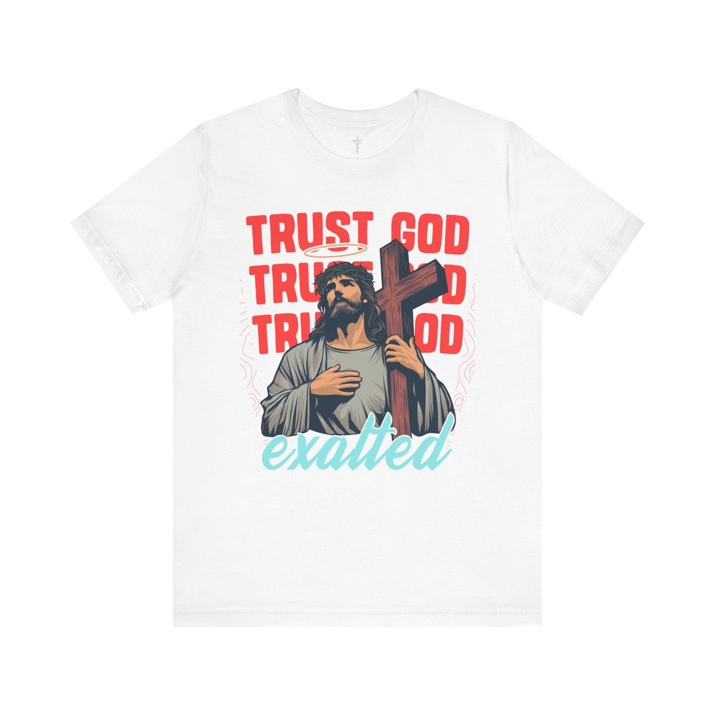 "Trust God" Unisex Graphic Tee
