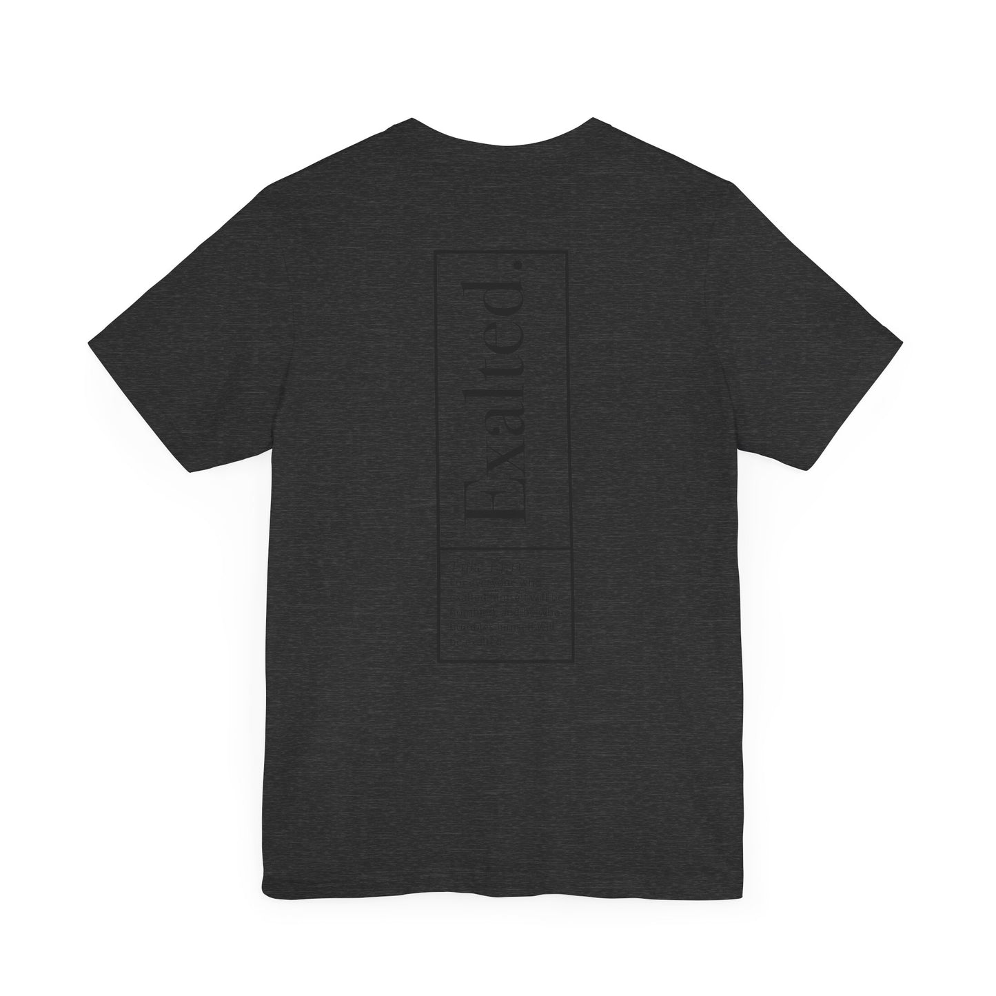 Exalted Unisex Short Sleeve Tee