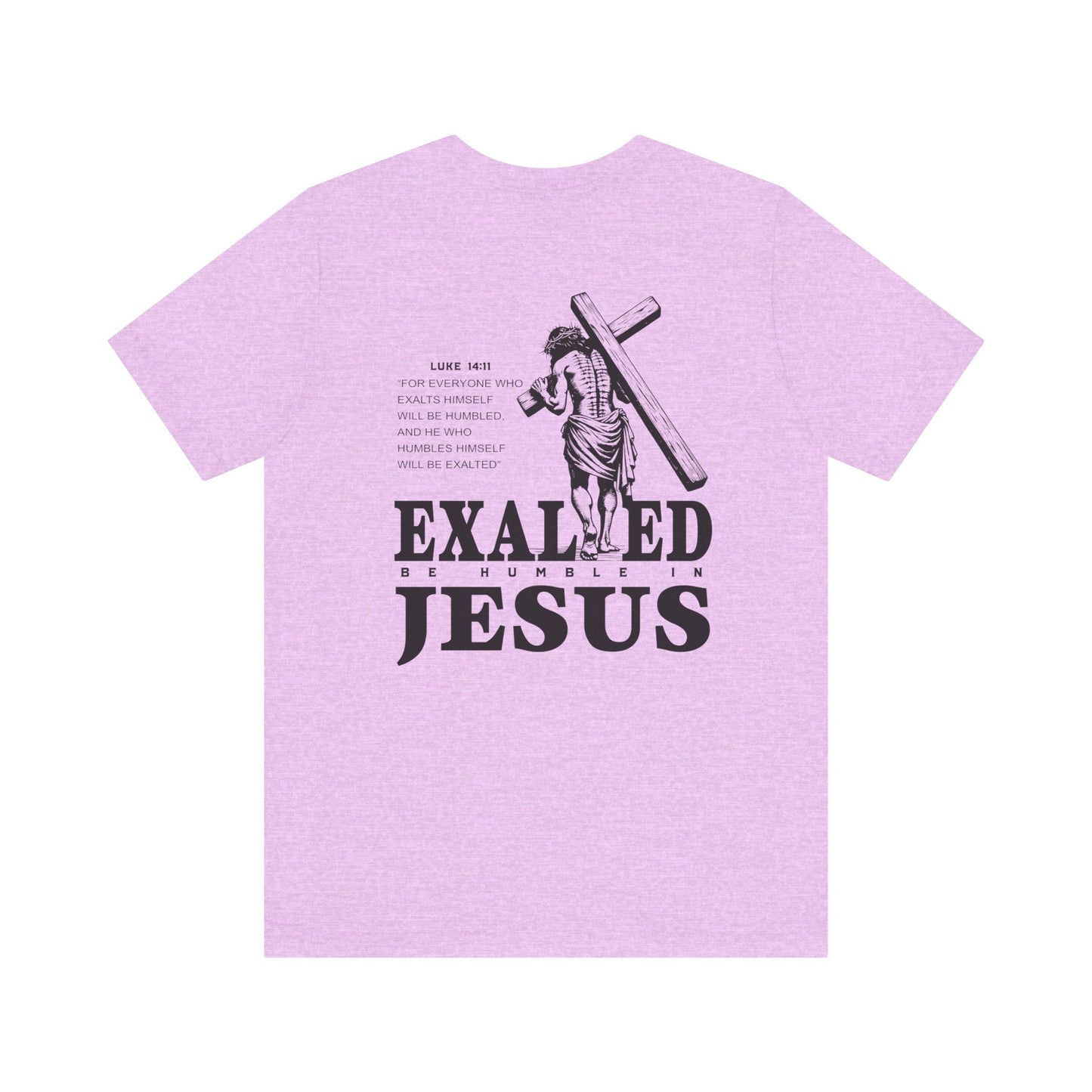 "Exalted In Jesus" Unisex Graphic Tee