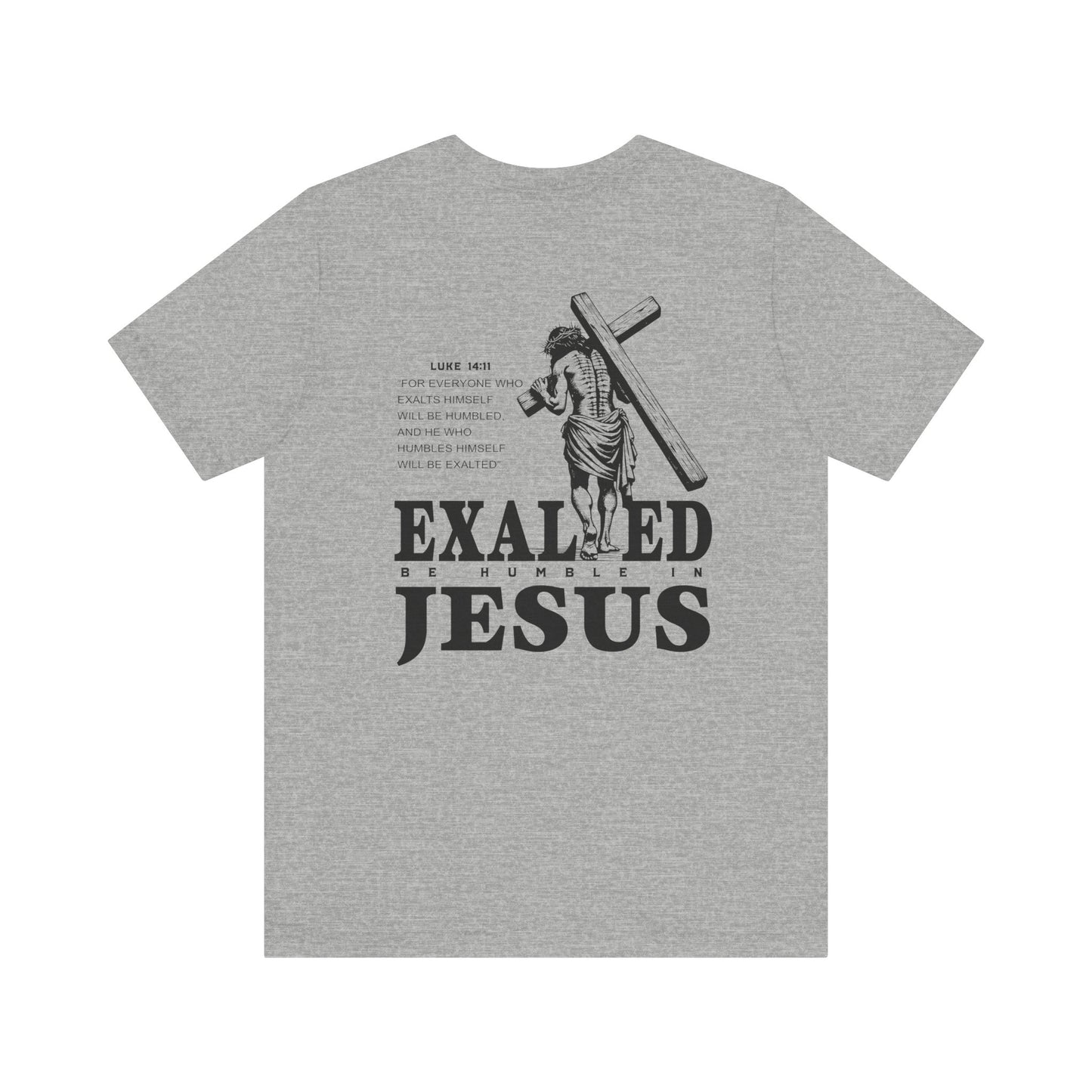 "Exalted In Jesus" Unisex Graphic Tee