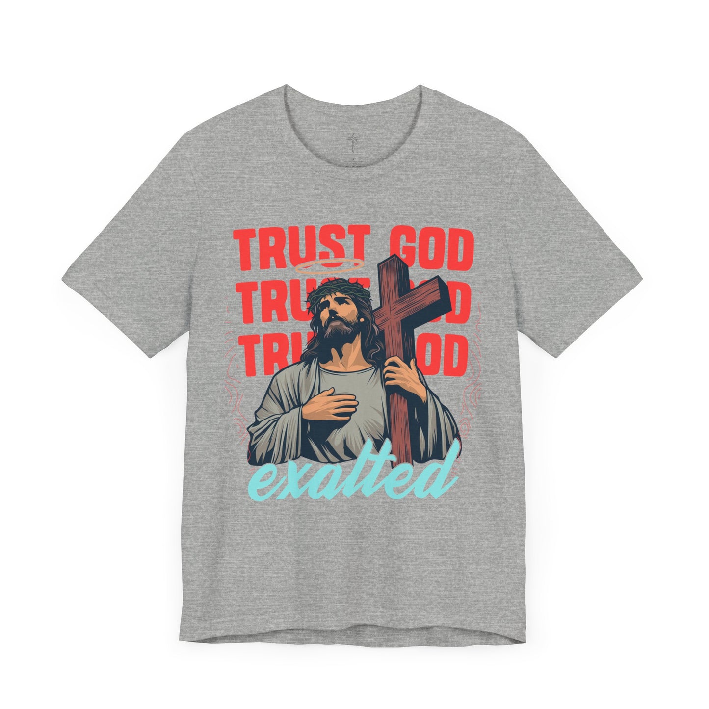 "Trust God" Unisex Graphic Tee